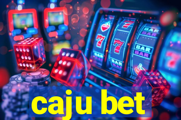 caju bet